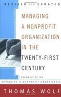 Thomas Wolf - Managing a Nonprofit Organization in the Twenty-First Century, Häftad