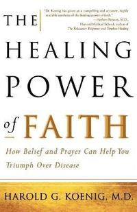 bokomslag The Healing Power of Faith
