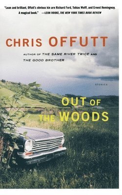 Chris Offutt - Out of the Woods, Häftad