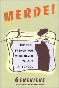 bokomslag Merde!: The Real French You Were Never Taught at School