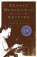 bokomslag Ernest Hemingway On Writing