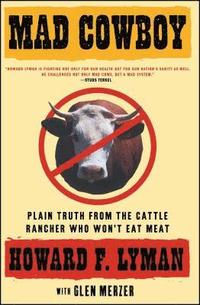 bokomslag Mad Cowboy: Plain Truth from the Cattle Rancher Who Won't Eat Meat