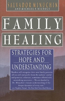 Salvador Minuchin, Michael P. Nichols - Family Healing, Häftad