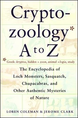 Loren Coleman - Cryptozoology A To Z, Häftad