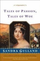 Sandra Gulland - Tales of Passion, Tales of Woe, Häftad. Tillgänglighet: Lägg i varukorg