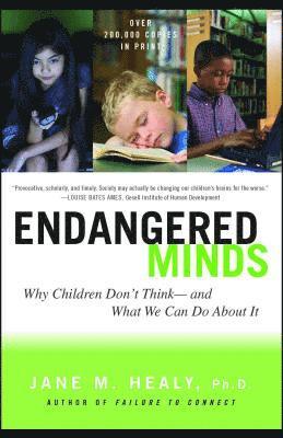Endangered Minds: Why Children Dont Think and What We Can Do about It