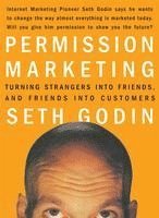 Seth Godin - Permission Marketing: Turning Strangers Into Friends and Friends Into Customers, Inbunden