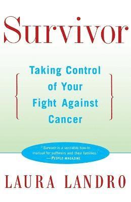 Survivor: Taking Control of Your Fight against Cancer 1