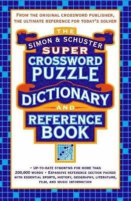 Simon & Schuster Super Crossword Puzzle Dictionary And Reference Book 1