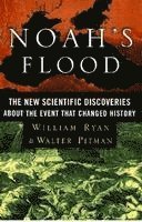bokomslag Noah's Flood: The New Scientific Discoveries about the Event That Changed History