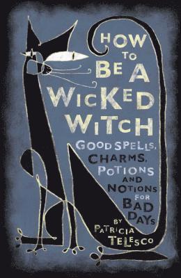 How to be a Wicked Witch 1