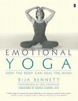 bokomslag Emotional Yoga: How The Body Can Heal The Mind