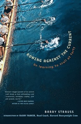 Barry Strauss - Rowing Against the Current, Häftad