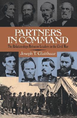 Joseph Glatthaar - Partners In Command, Häftad