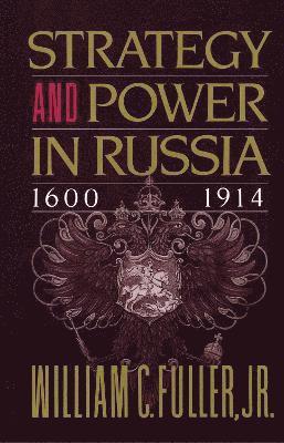 bokomslag Strategy and Power in Russia 1600-1914