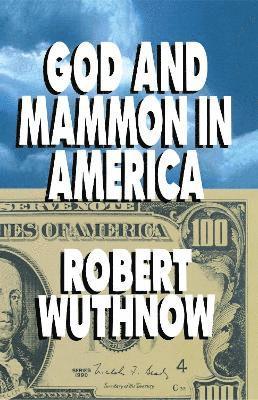 bokomslag God And Mammon In America