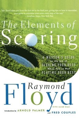 Raymond Floyd, Fred Couples - Elements of Scoring, Häftad