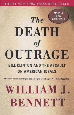 William J. Bennett - Death of Outrage, Häftad