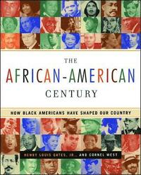 bokomslag The African-American Century: How Black Americans Have Shaped Our Country