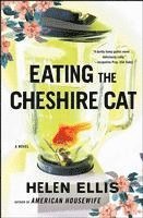 bokomslag Eating The Cheshire Cat
