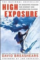 bokomslag High Exposure: An Enduring Passion for Everest and Unforgiving Places