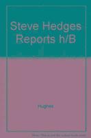 bokomslag Steve Hedges Reports h/B