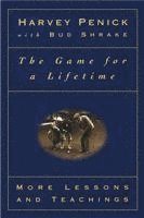 bokomslag The Game for a Lifetime: More Lessons and Teachings