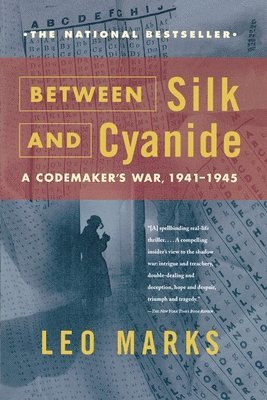 bokomslag Between Silk and Cyanide: A Codemaker's War, 1941-1945