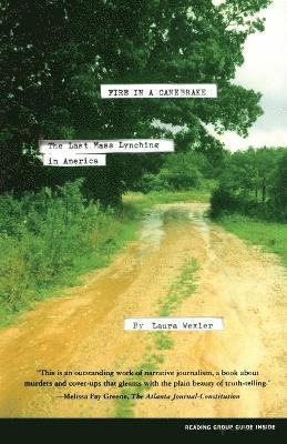 bokomslag Fire in a Canebrake: The Last Mass Lynching in America
