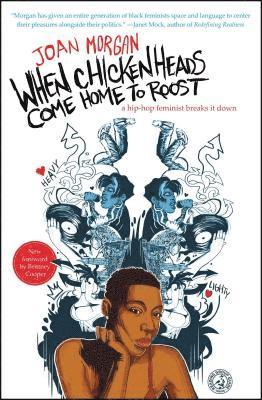 Joan Morgan - When Chickenheads Come Home to Roost, Häftad