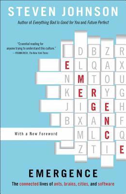 Steven Johnson - Emergence: The Connected Lives of Ants, Brains, Cities, and Software, Häftad