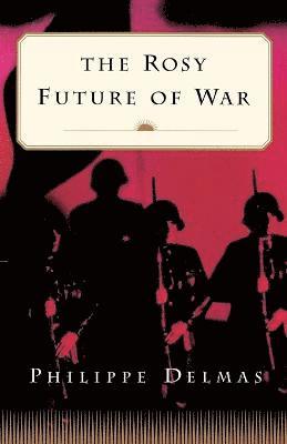bokomslag Rosy Future of War