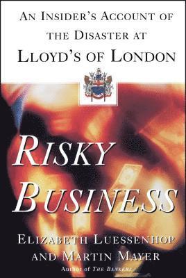 Martin Mayer, Elizabeth Luessenhop - Risky Business, Häftad