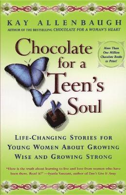 bokomslag Chocolate For A Teens Soul: Lifechanging Stories For Young Women About Growing Wise And Growing Strong