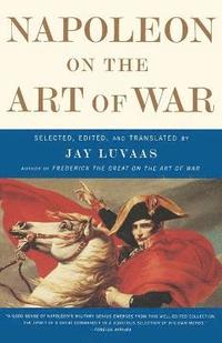 bokomslag Napoleon On the Art of War