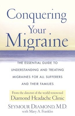 Conquering Your Migraine 1