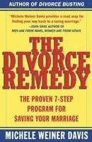 Michele Weiner Davis - The Divorce Remedy: The Proven 7 Step Program for Saving Your Marriage, Häftad