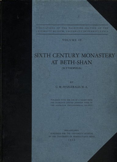 Gerald M. Fitzgerald - Sixth–Century Monastery at Beth–Shan (Scythopolis), Inbunden