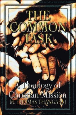 bokomslag The Common Task: A Theology of Christian Mission