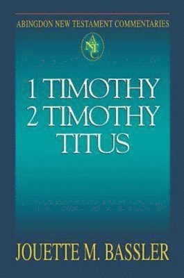 bokomslag Abingdon New Testament Commentaries: 1 Timothy, 2 Timothy, Titus