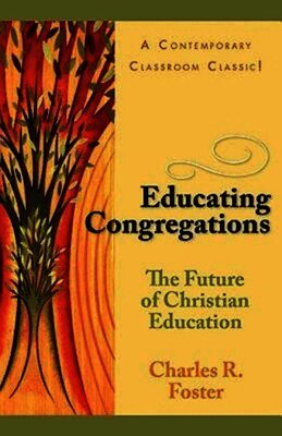 Charles R. Foster - Educating Congregations, Häftad