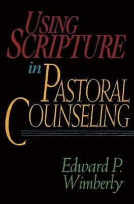 Using Scripture in Pastoral Counselling 1