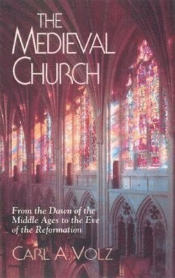 Carl A. Volz - The Medieval Church, Häftad
