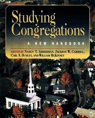 Nancy Tatom Ammerman, Nancy Tatom Ammerman, Jackson W. Carroll, Carl S. Dudley, William McKinney - Studying Congregations, Häftad