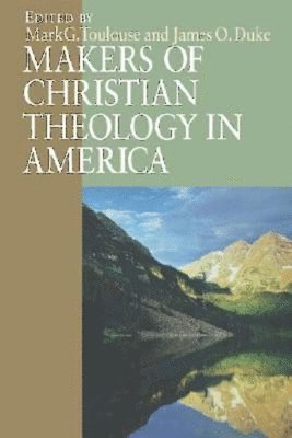 bokomslag Makers of Christian Theology in America