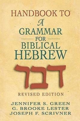 Handbook to a Grammar for Biblical Hebrew 1