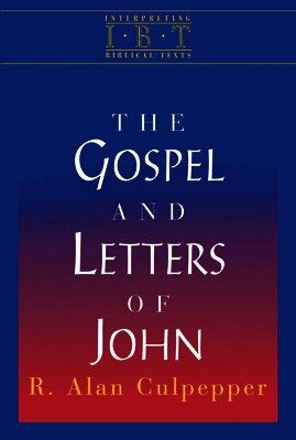 R. Alan Culpepper, Rex Matthews - Gospel and Letters of John, Häftad