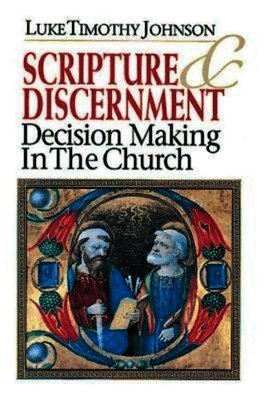 Luke Timothy Johnson - Scripture & Discernment, Häftad