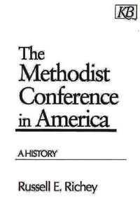 bokomslag The Methodist Conference in America