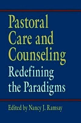 Joretta L. Marshall, Christie Cozad Neuger, Nancy J. Ramsay - Pastoral Care and Counseling, Häftad